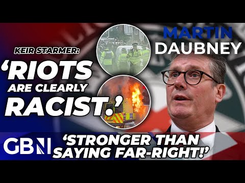 Riots: Starmer brands rioters ‘CLEARLY RACIST’ in Northern Ireland – ‘It’s WORSE than far-right!’