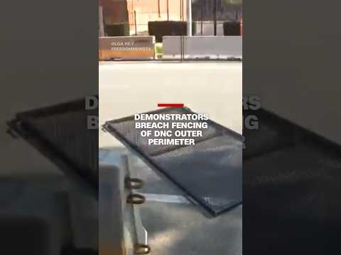 Demonstrators breach fencing of DNC outer perimeter