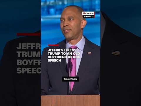 Jeffries likens Trump to an old boyfriend in DNC speech