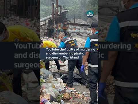 YouTube chef guilty of murdering and dismembering plastic surgeon on Thai island