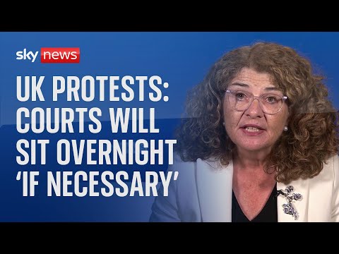Courts will sit through the night to deal with rioters ‘if necessary’ | UK protests