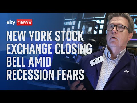 New York Stock Exchange closing bell as US recession fears send stock markets tumbling