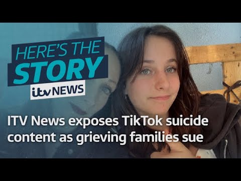 ITV News uncovers TikTok suicide content as grieving families prepare lawsuit | ITV News