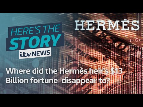 Where did the Hermès heir’s $13 Billion fortune  disappear to? | ITV News