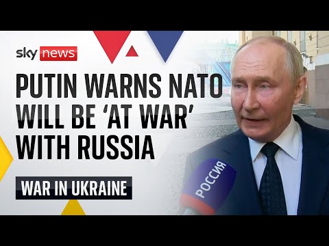 Putin warns NATO will be ‘at war’ with Moscow if Ukraine fires long-range missiles at Russia