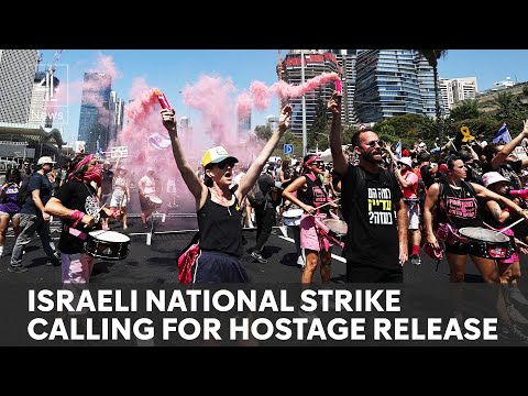 National strike organised by Israeli protestors as they demand release of hostages