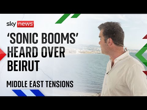 Lebanon: Sky’s John Sparks reports as ‘sonic booms’ heard across Beirut