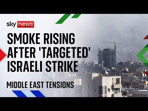 Middle East latest: Smoke rises over Beirut as Israel hits city in ‘targeted’ strike