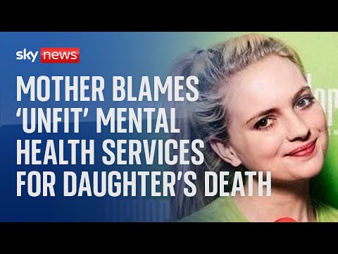 Mother blames ‘unfit’ mental health services for death of her daughter