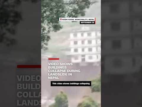 Video shows buildings collapse during landslide in Nepal