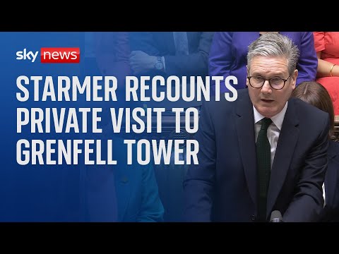 Prime Minister Sir Keir Starmer recounts visit to Grenfell Tower