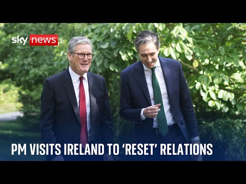 Prime minister Sir Keir Starmer visits Republic of Ireland for ‘reset’ in relations