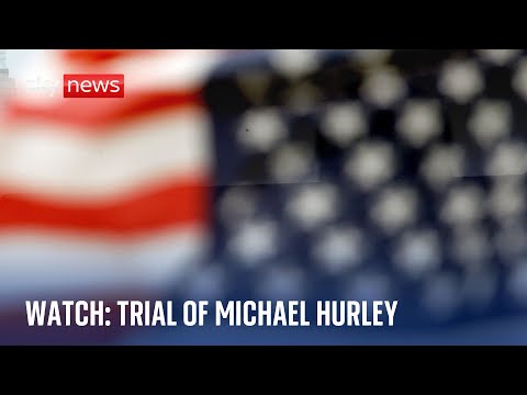 Watch live: Closing arguments in the trial of Michael Hurley
