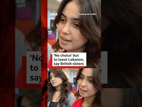 British sisters say ‘no choice’ but to leave Lebanon. #Beirut #MiddleEast #BBCNews