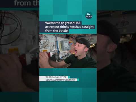 ‘Awesome or gross?’: ISS astronaut drinks ketchup straight from the bottle #itvnews #shorts