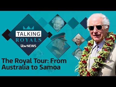 From Australia to Samoa – the King’s most important royal tour to date? – Talking Royals
