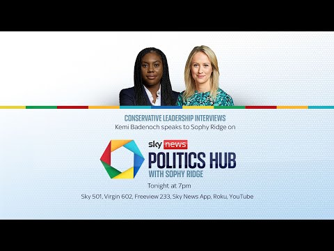 Watch Politics Hub with Sophy Ridge | Interview with Conservative leadership candidate Kemi Badenoch