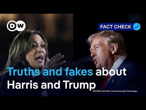 Fact check: Truths and fakes about Harris and Trump  | DW News