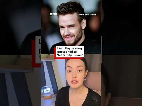 Liam Payne song postponed to ‘let family mourn’. #LiamPayne #BBCNews