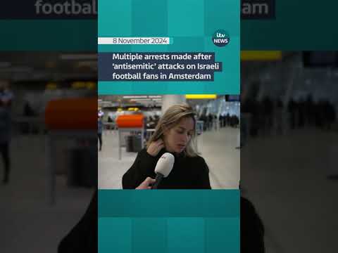 Multiple arrests made after ‘antisemitic’ attacks on Israeli football fans in Amsterdam #itvnews