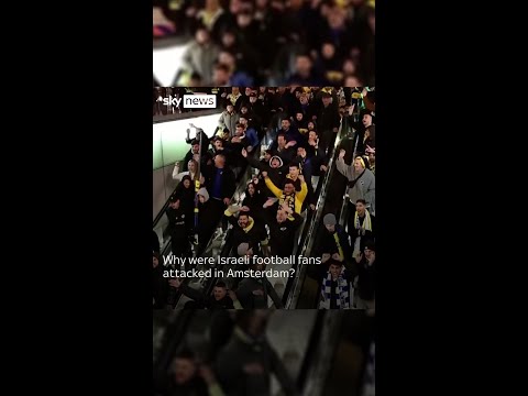 Why were Israeli football fans attacked in Amsterdam?