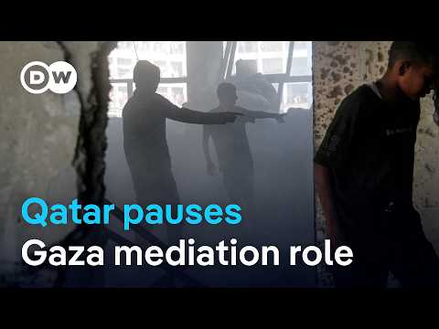 Qatar suspends its mediation between Israel and Hamas over lack of ‘seriousness’ | DW News