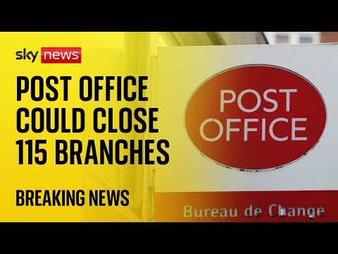 Post Office could close 115 branches, putting 1,000 jobs at risk