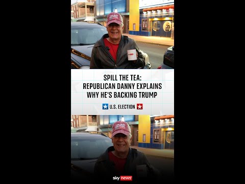 Spill the Tea: ‘Diehard republican’ Danny explains why he’s backing Trump in the US election