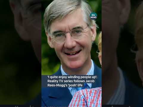 Reality TV series follows Jacob Rees-Mogg’s ‘posh’ life | ITV News