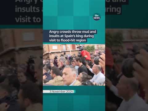 Angry crowds throw mud and insults at Spain’s king during visit to flood-hit region | ITV News