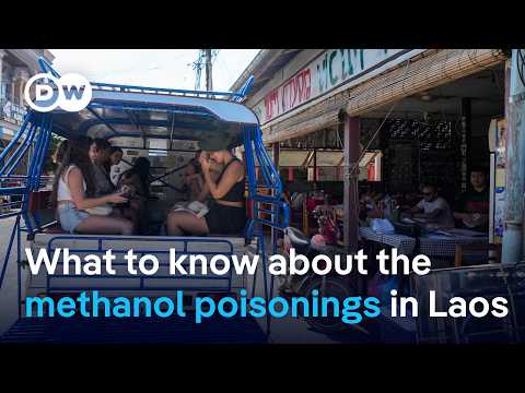 Sixth tourist dies from tainted alcohol in Laos | DW News