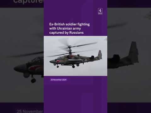 Ex-British soldier captured by Russians