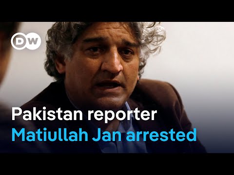 Matiullah Jan’s arrest sparks outcry in Pakistan | DW News