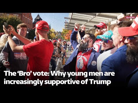 The ‘Bro’ Vote: Why more young men are increasingly supportive of Trump | ITV News