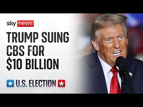 Trump suing CBS for $10bn over ‘doctored’ Harris interview | US election