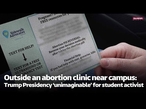 Outside an abortion clinic near campus: Trump Presidency ‘unimaginable’ for activist | ITV News