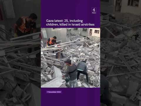 Gaza latest: 25, including children, killed in Israeli airstrikes