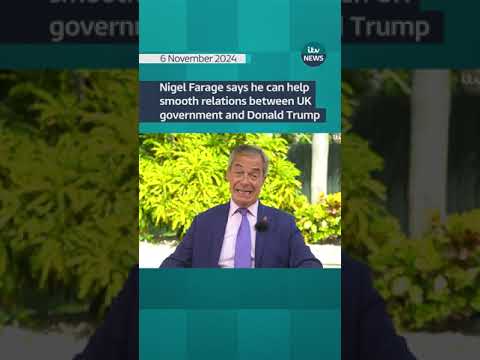 Nigel Farage says he can help smooth relations between UK government and Donald Trump #itvnews