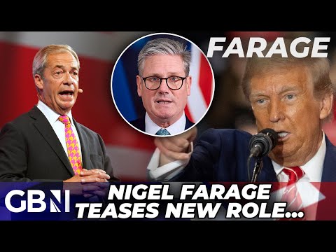 Nigel Farage TEASES new ‘KEY ROLE’ in Donald Trump’s UK relations amid TENSE Labour ties