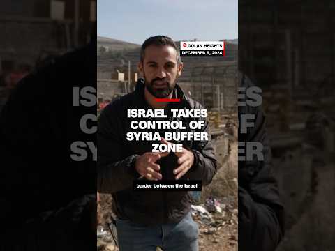 Israel takes control of Syria buffer zone