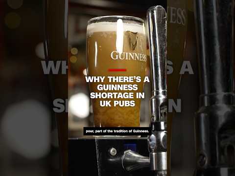 Why there’s a Guinness shortage in UK pubs