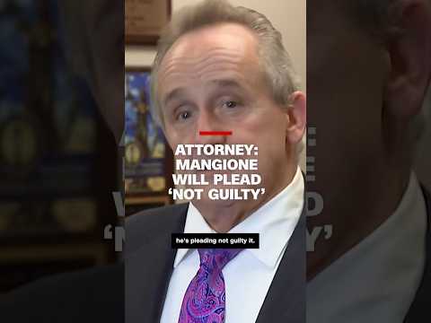Attorney: Mangione will plead ‘not guilty’