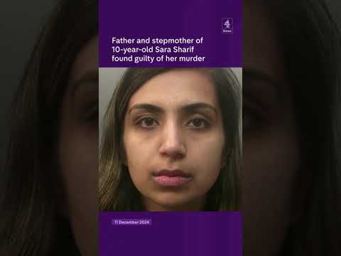 Father and stepmother of 10-year-old Sara Sharif found guilty of her murder