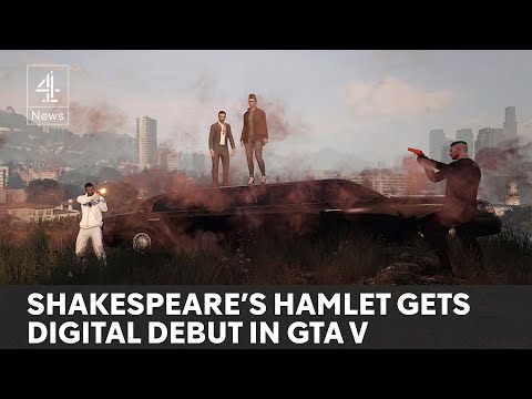 Grand Theft Hamlet: Shakespeare… but in GTA?