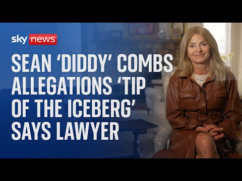 Sean ‘Diddy’ Combs allegations are ‘tip of the iceberg’, says lawyer for alleged victim