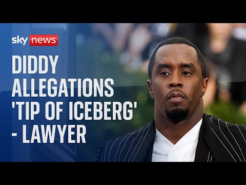 Diddy allegations just ‘tip of iceberg’ says lawyer