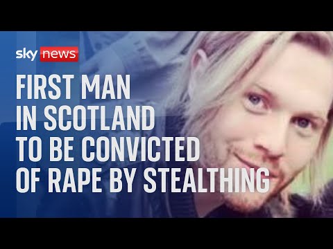 Sentencing of the first man in Scotland to be convicted of rape by stealthing