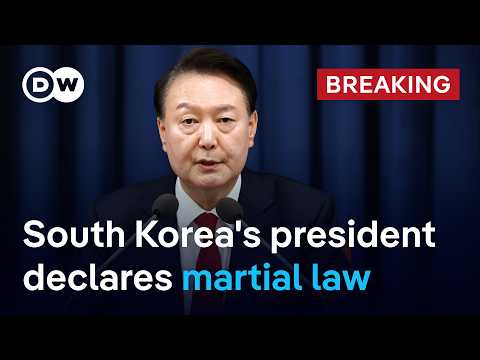 Breaking: South Korea’s president declares martial law against ‘communist forces’ | DW News