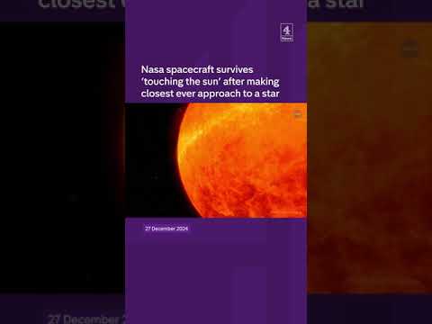 Nasa spacecraft survives ‘touching the sun’ after making closest ever approach to a star