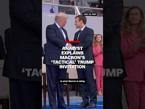 Analyst explains Macron’s ‘tactical’ Trump invitation
